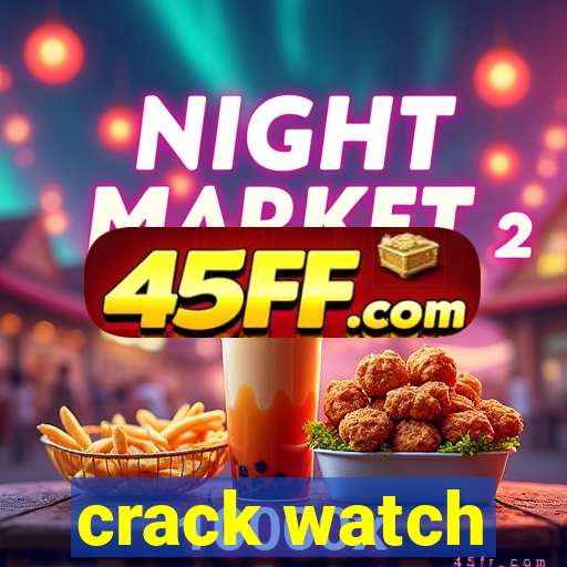 crack watch